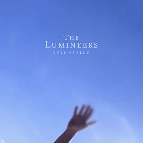 The image is of the Lumineers album cover of a hand coming out of the bottom center in a bright blue sky. The lettering is white.